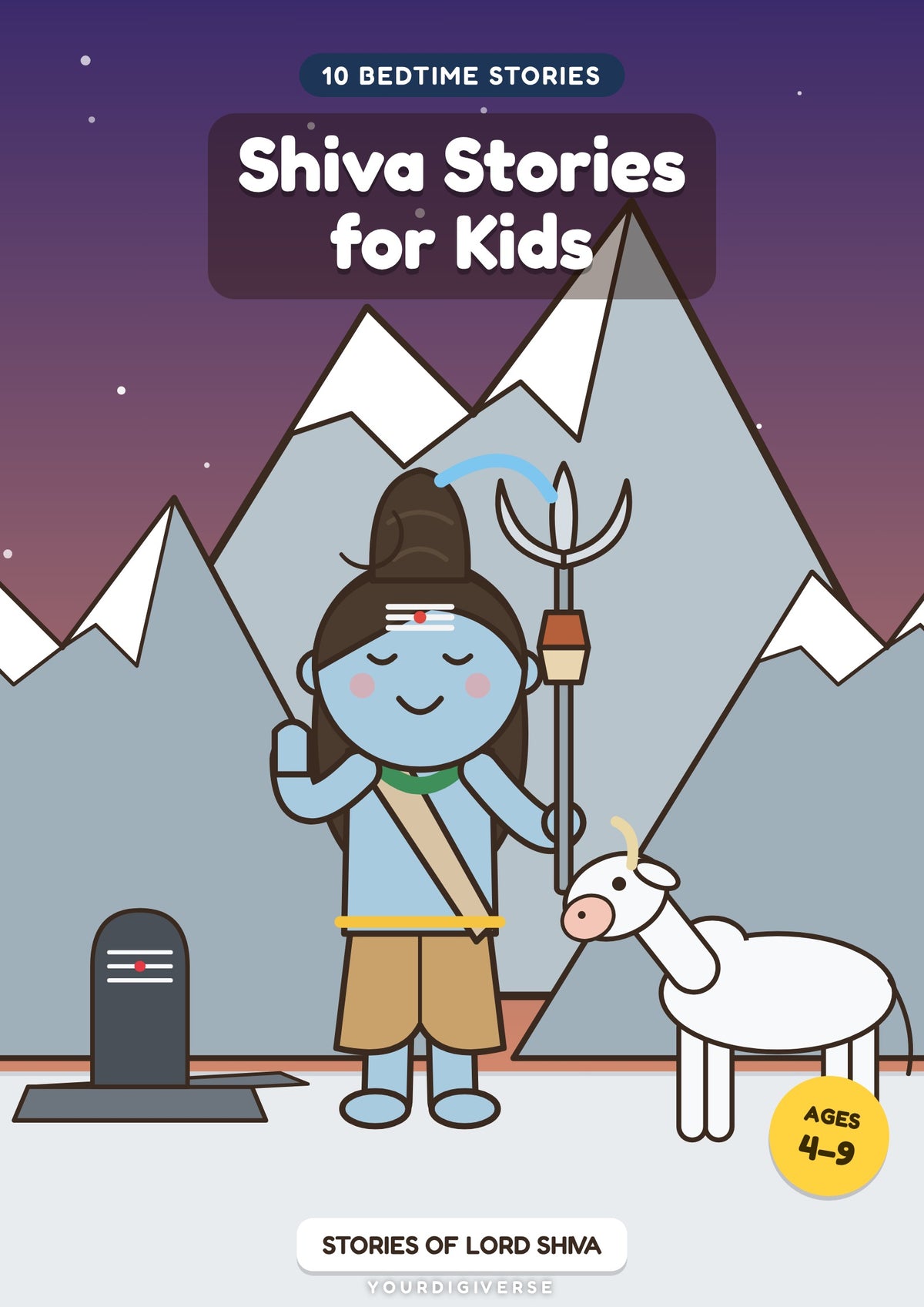 Shiva Stories for Kids — 10 Bedtime Stories of Lord Shiva, Ages 4–9 (PDF eBook)