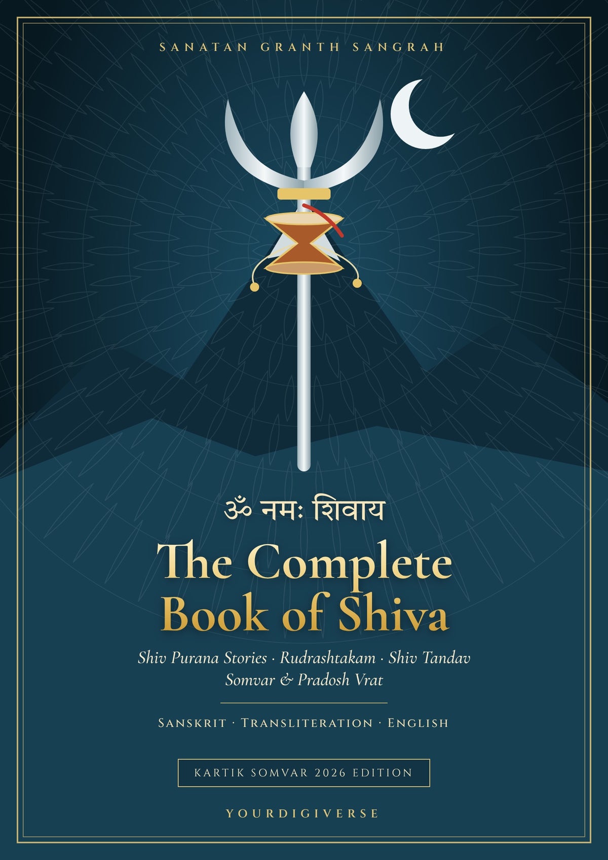 The Complete Book of Shiva — Shiv Purana Stories, Rudrashtakam, Shiv Tandav, Somvar & Pradosh Vrat + Kartik Somvar 2026