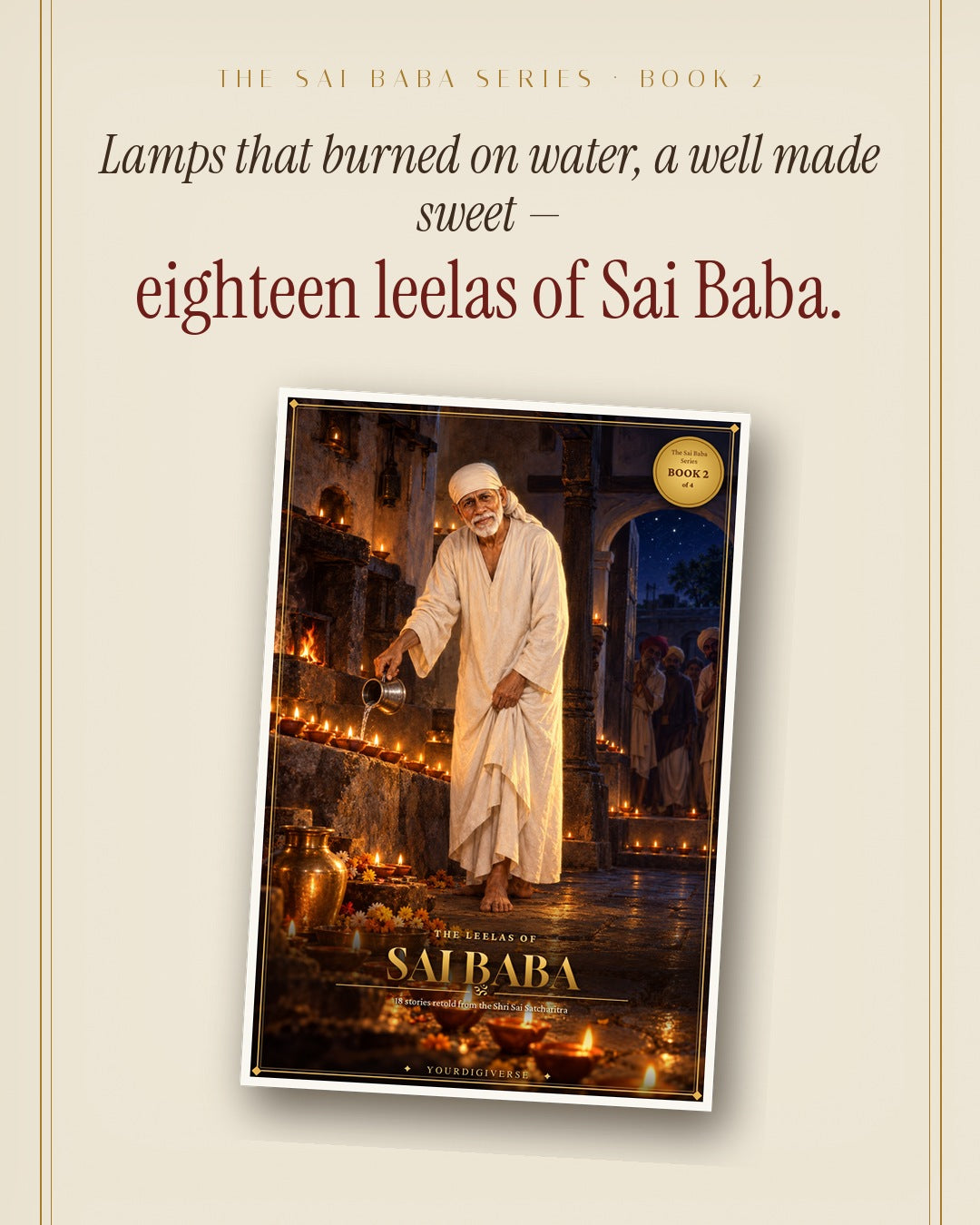 The Leelas of Sai Baba — 18 Stories from the Shri Sai Satcharitra (Sai Baba Series, Book 2)